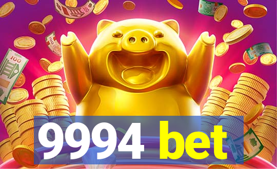 9994 bet